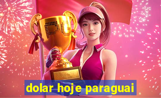 dolar hoje paraguai